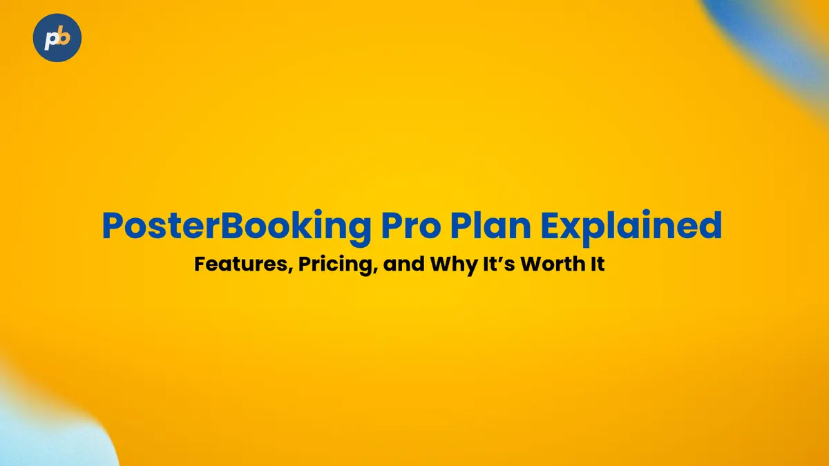 PosterBooking Pro Plan Explained: features, pricing and why it's worth it, on a brand amber background