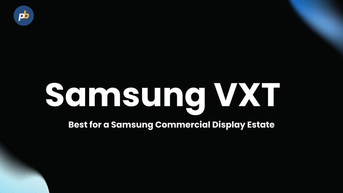 Samsung VXT: best for a Samsung commercial display estate
