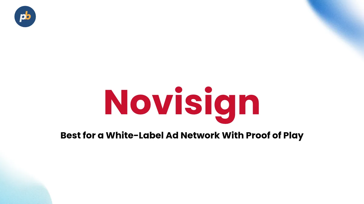 NoviSign, best for a white-label ad network with proof of play