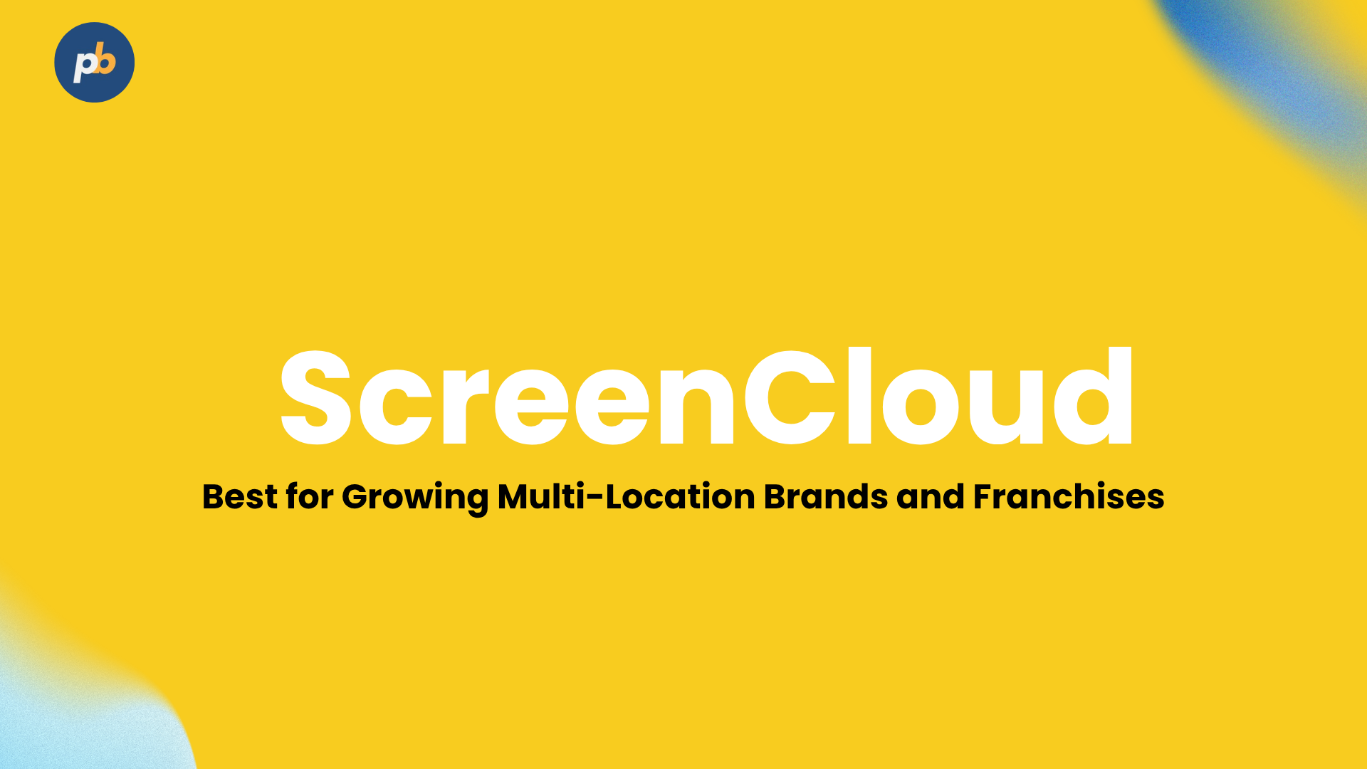 ScreenCloud for growing multi-location brands and franchises