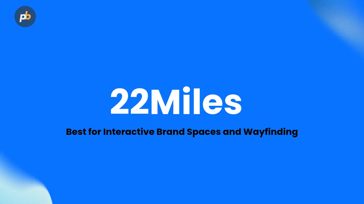 22Miles, best for interactive brand spaces and wayfinding