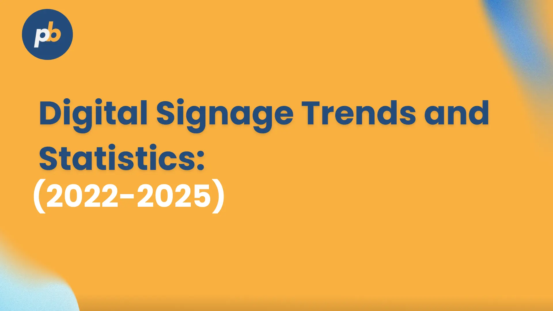 Digital signage trends statistics 2025