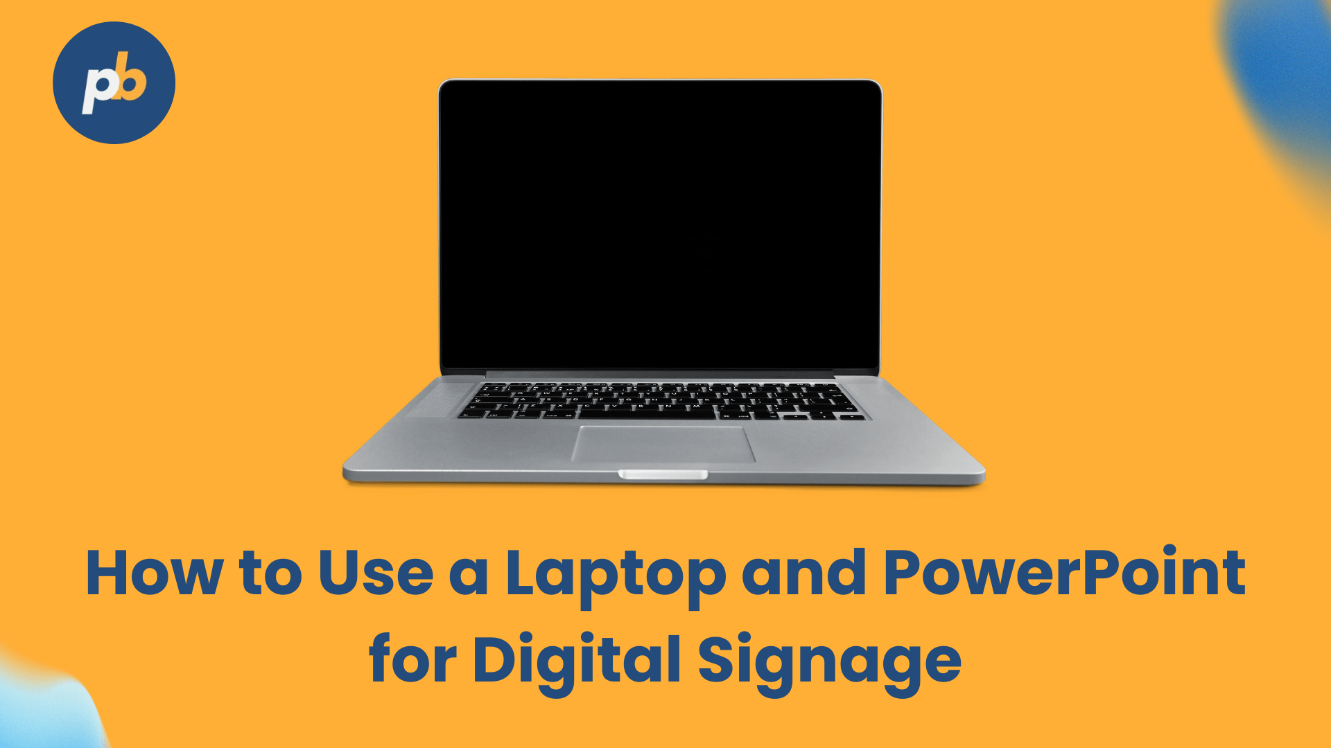 How to use a laptop and powerpoint for digital signage