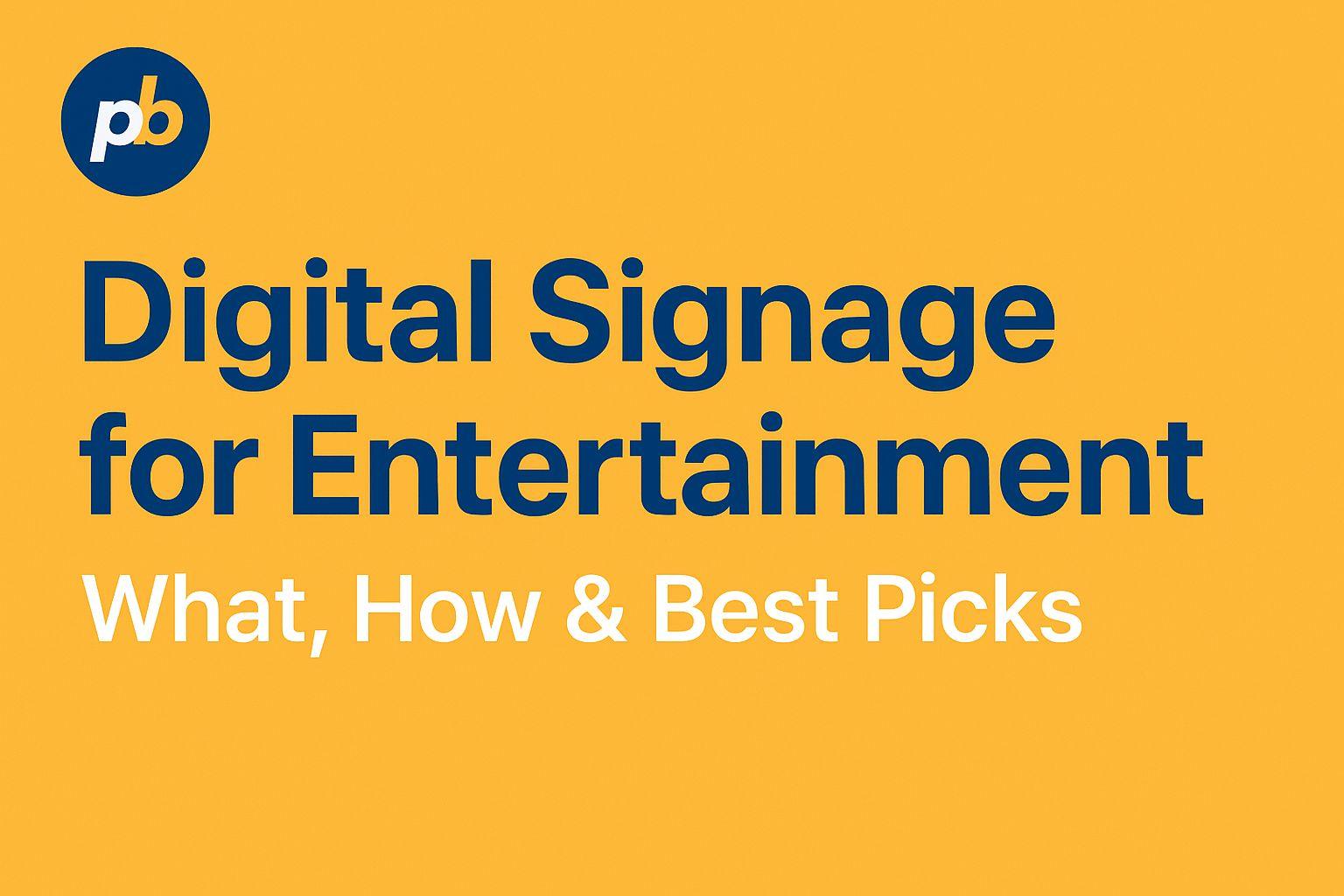 digital signage entertainment