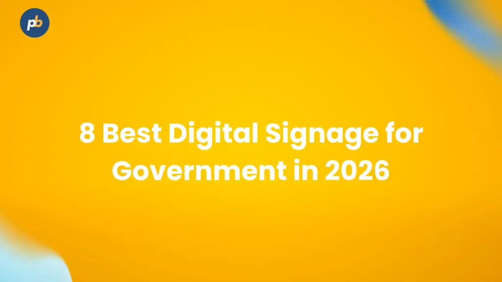 8 Best Digital Signage for Governments in 2026